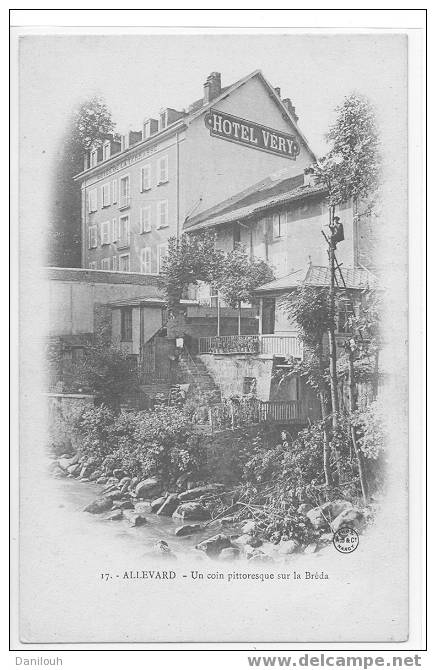 38/*/ ISERE / ALLEVARD Les BAINS / Un Coin Pittoresque Sur La Bréda / HOTEL VERY / N° 17 A.B. Et Cie / - Beaurepaire