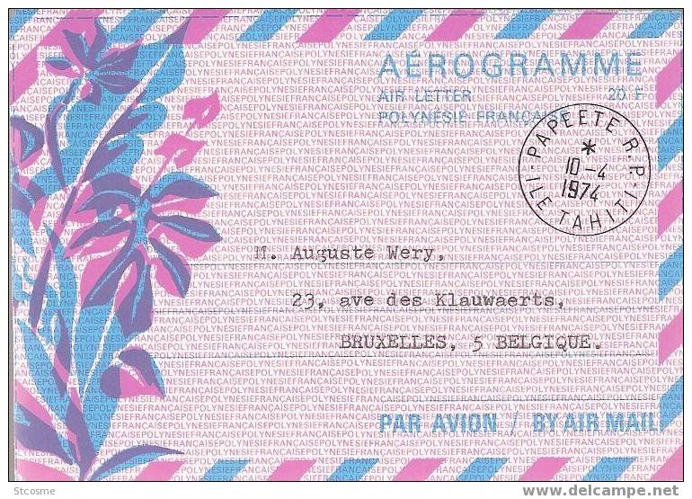 Entier / Stationery / PS - Aerogramme Polynésie : Aerogramme N° 1 - Oblitéré En 1974 à Papeete, Tahiti Pour La Belgique - Postal Stationery