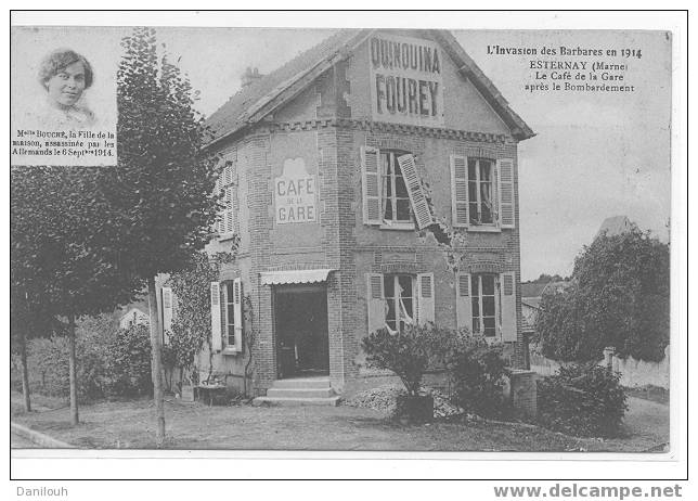 51 /*/ MARNE /ESTERNAY / Invasion Des Barbares En 1914 / Le Cagé De La Gare Après Le Bombardement + Melle BOUCHE - Esternay