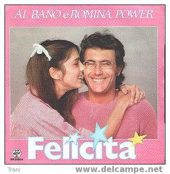 AL BANO E ROMINA POWER = Felicità - Disco & Pop