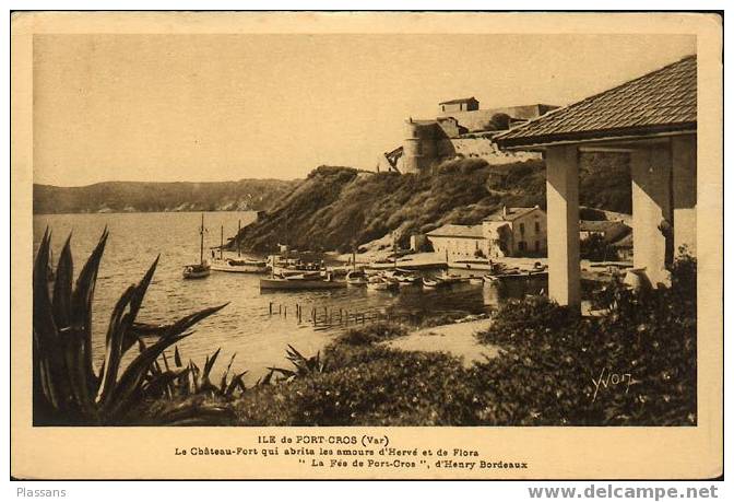 ILE DE PORT CROS ( Var) . Château Fort . La Fée, Hervé Et Flora, Henry Bordeaux - Porquerolles