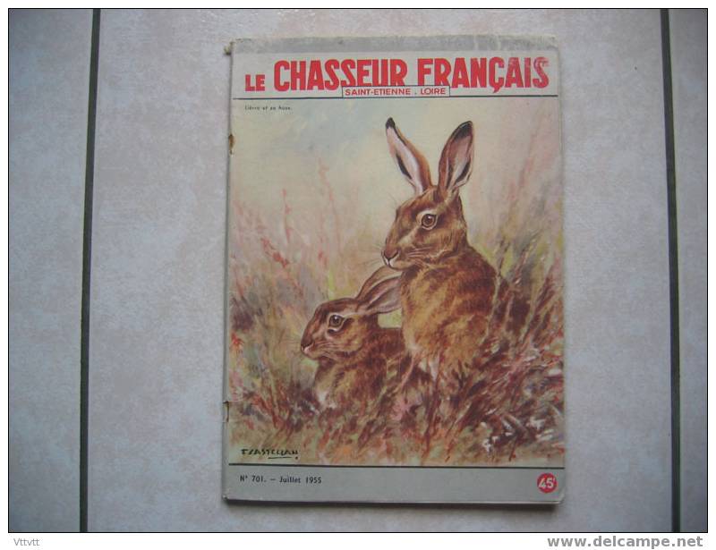 Le Chasseur Français, N° 701, Juillet 1955. Sommaire, Voir Scan. Une Lièvres. Pubs Manufrance, Fusil, Cycle, Vélomoteur - Jagen En Vissen