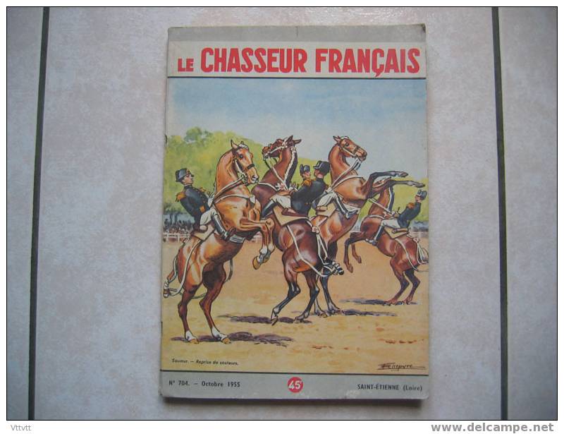 Le Chasseur Français, N° 704, Octobre 1955. Sommaire, Voir Scan. Une Saumur. Manufrance, Fusil, Cycle, Vélomoteur - Caza & Pezca