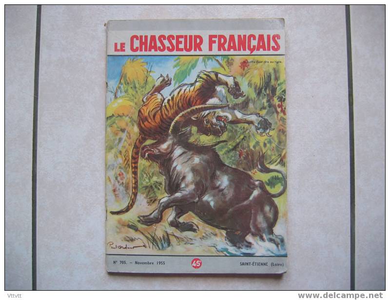 Le Chasseur Français, N° 705, Novembre 1955. Sommaire Voir Scan. Une Tigre, Buffle. Manufrance, Fusil, Cycle, Vélomoteur - Fischen + Jagen