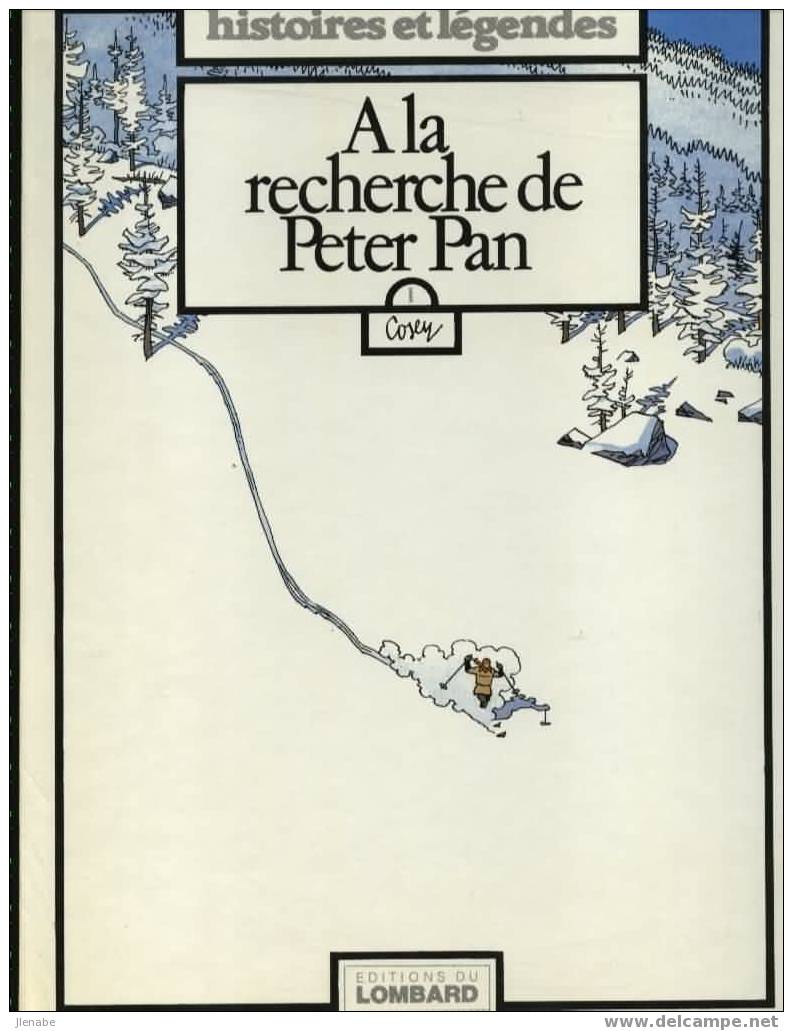 A LA RECHERCHE DE PETER PAN   Tome 1 Par COSEY - EO Neuve...! - A La Recherche De Peter Pan