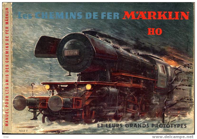 LES CHEMINS DE FER MARKLIN  -  MANUEL POUR LES AMIS DES CHEMINS DE FER  -  VERS 1950/60  -   167 PAGES - Frans