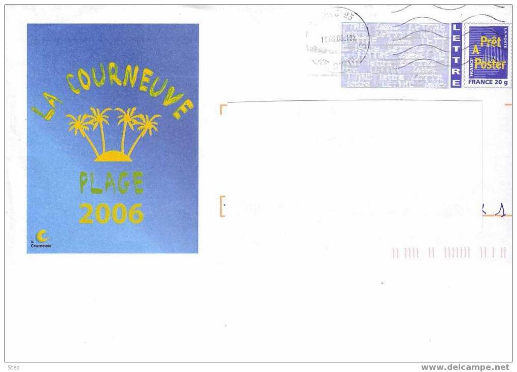 PAP LA COURNEUVE (SEINE SAINT DENIS) : "LA COURNEUVE PLAGE" 2006 - Prêts-à-poster:Overprinting/Blue Logo