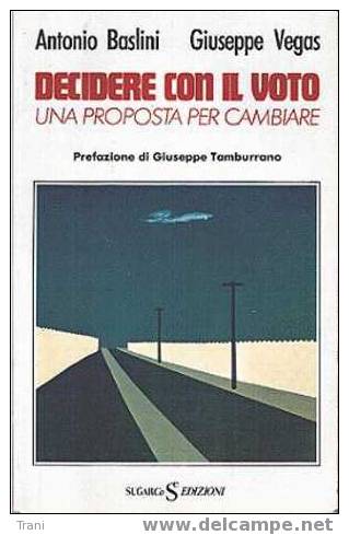 DECIDERE CON IL VOTO - Sociedad, Política, Economía