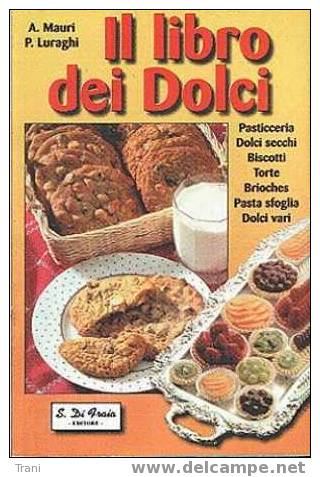 IL LIBRO DEI DOLCI - Maison Et Cuisine