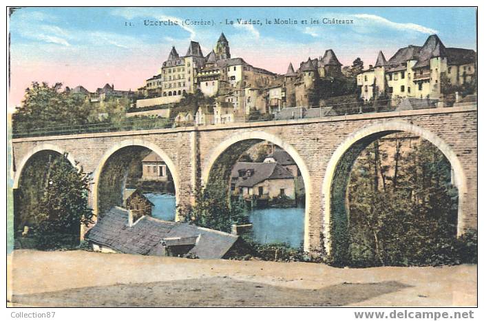 19 - CORREZE - UZERCHE - LE VIADUC, Le MOULIN Et Les CHATEAUX - BELLE CARTE COLORISEE N° 14 - Uzerche