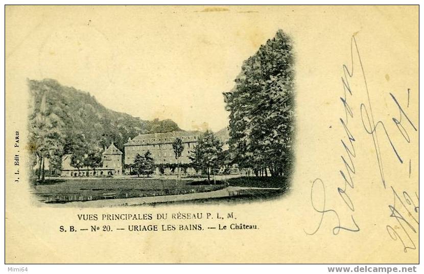 D 38 URIAGE - LE CHATEAU - VUES PRINCIPALES DU RESEAU P.L.M. S.B. N°20 - Uriage