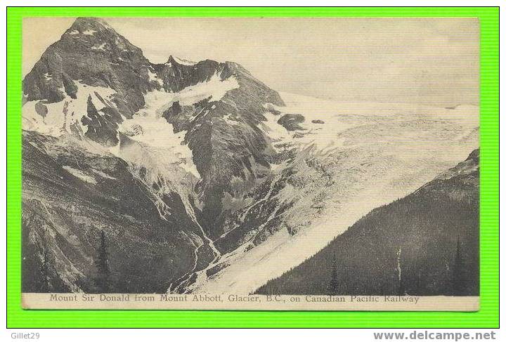 BRITISH COLOMBIA - MOUNT SIR DONALD FROM MOUNT ABBOTT - CANADIAN PACIFIC RAILWAY - CANADIAN SOUVENIR POST CARD - - Autres & Non Classés