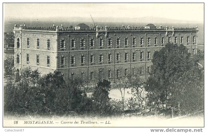 ALGERIE - MOSTAGANEM - MILITAIRE - CASERNE Des TIRAILLEURS - LL 28 - Mostaganem