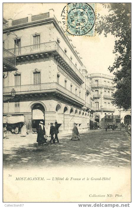ALGERIE - MOSTAGANEM - HOTEL De FRANCE - GRAND HOTEL - Edition ND 30 - VOYAGEE 1904 - Mostaganem