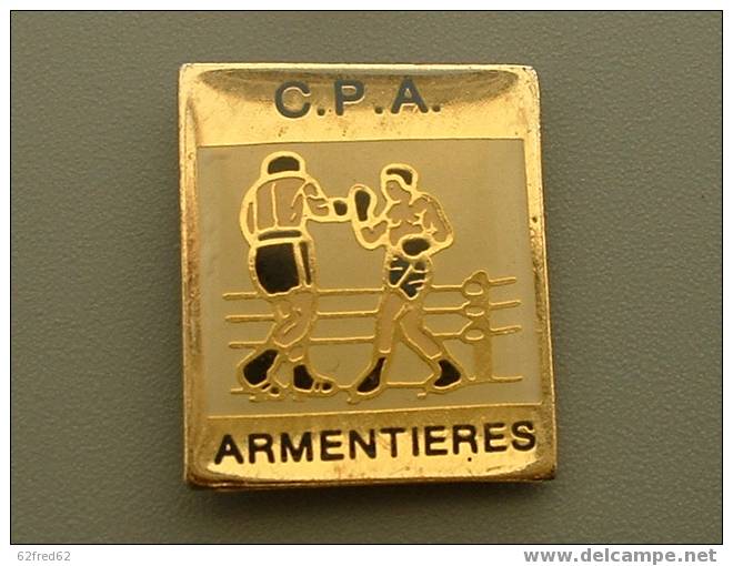 PIN'S BOXE - BOXING - C.P.A ARMENTIERES - Boxe