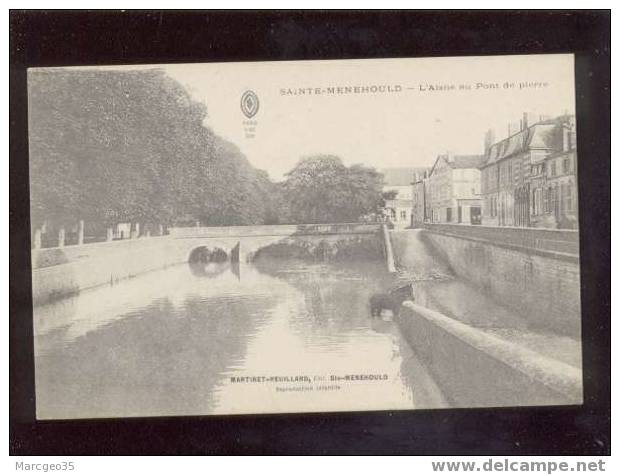 008312 Sainte Ménéhould L'aisne Au Pont De Pierre édit.martinet Heuillard  Belle Carte - Sainte-Menehould