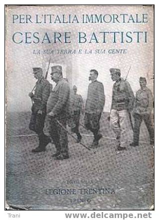 LEGIONE TRENTINA - CESARE BATTISTI - Libri Antichi