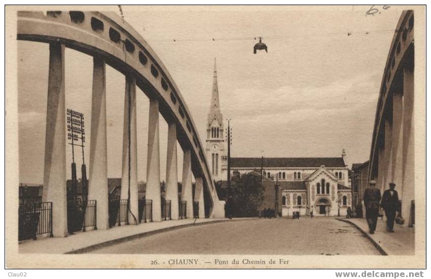 CHAUNY PONT DU CHEMIN DE FER - Chauny