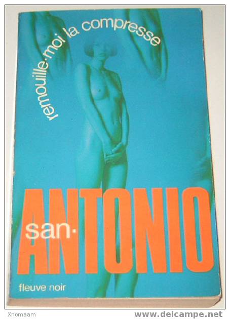 San Antonio -- Remouille Moi La Compresse -- EO - San Antonio