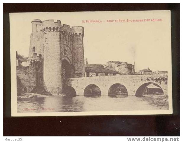 008450 Parthenay Tour & Pont St Jacques édit.bourdeau N°5 Belle Carte - Parthenay