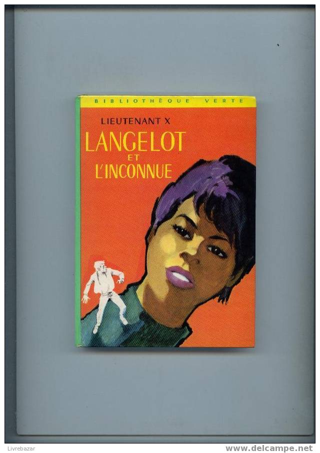 LANGELOT ET L'INCONNUE  Lieutenant X - Bibliotheque Verte