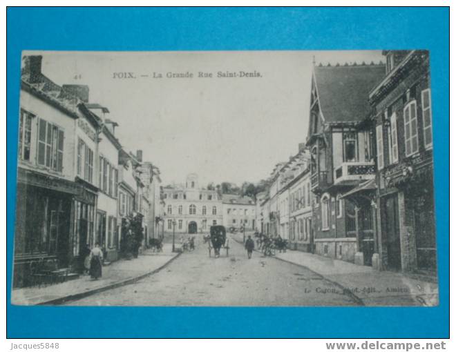 80) Poix  - N° 44 - La Grande Rue Saint-denis -   - Tres Belle Carte - Poix-de-Picardie