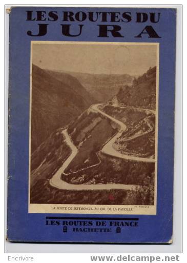 LES ROUTES DE FRANCE - Les Routes Du JURA - Hachette- 1930 - Franche-Comté