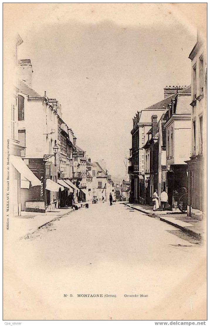 61 MORTAGNE Grande Rue, Animée, Commerces, Ed Maillaut 5, Dos 1900 - Mortagne Au Perche