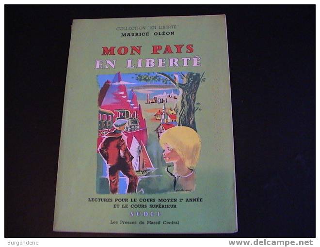 MON PAYS EN LIBERTE/ SUDEL/ CM2 / Illustré Par Jean LATTAPY/1958 - 6-12 Ans