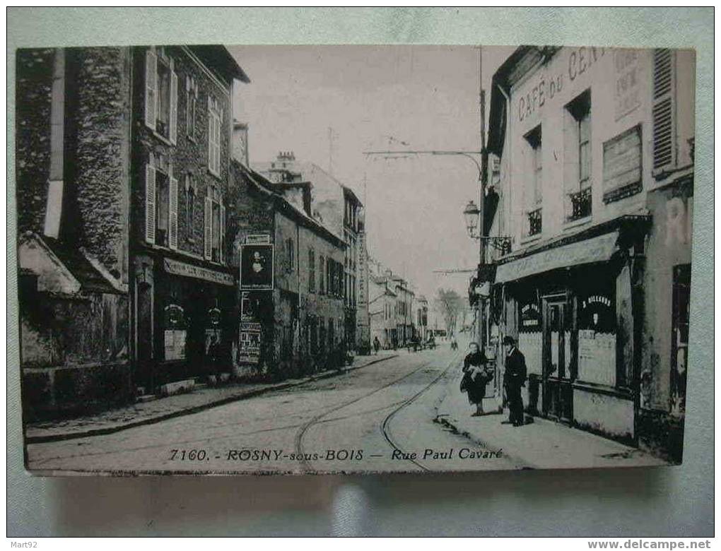 93 ROSNY SOUS BOIS RUE PAUL CAVARE - Rosny Sous Bois