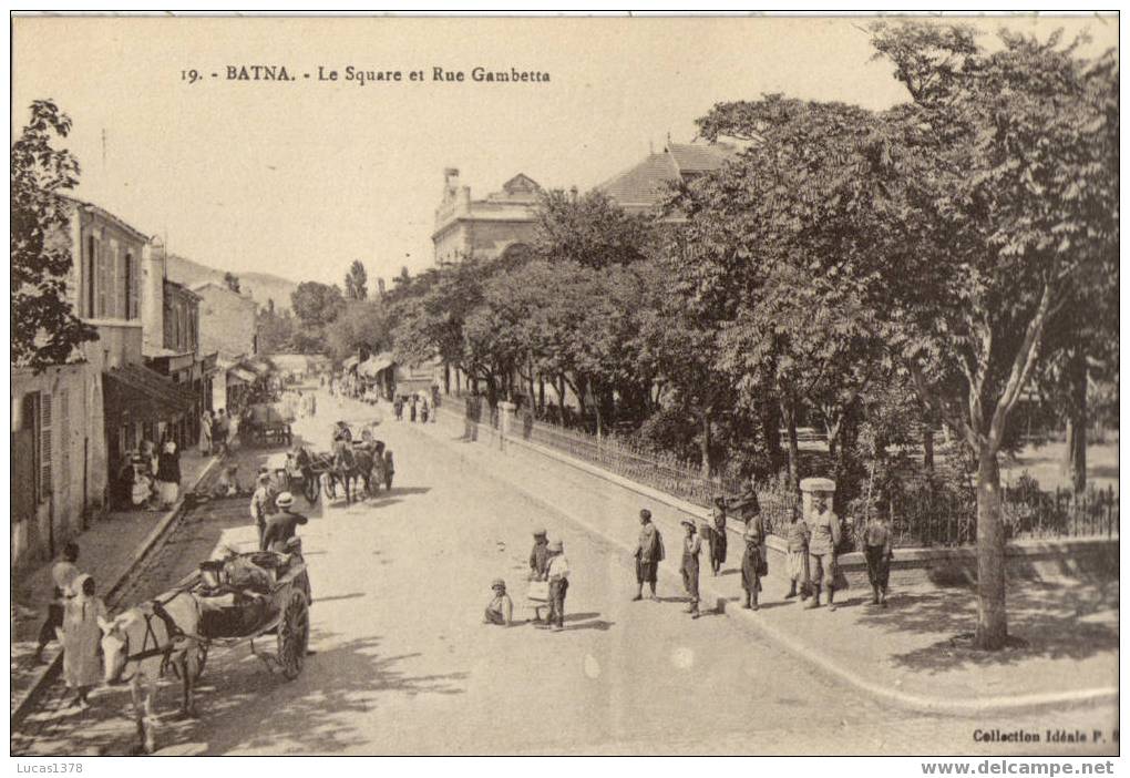 BATNA / LE SQUARE ET LA RUE GAMBETTA / PLAN  ANIMEE ET RARE - Batna