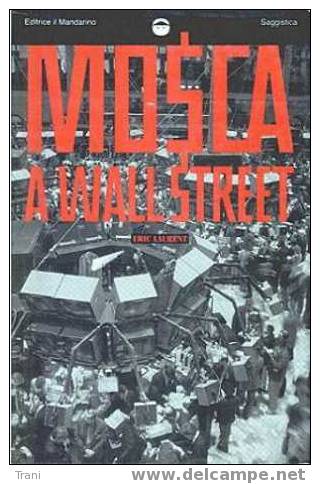 MOSCA A WALL STREET - Society, Politics & Economy