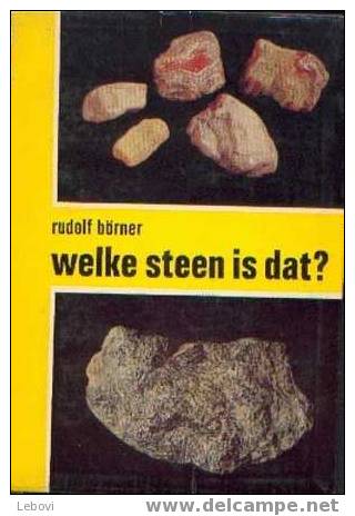 "Welke Steen Is Dat ?" BORNER, R. - Uitg. W.J. Thieme & Cie Zutphen - Praktisch