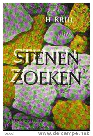 "Stenen Zoeken" KRUL, H. - Uitg. W.J. Thieme & Cie Zutphen - Sachbücher