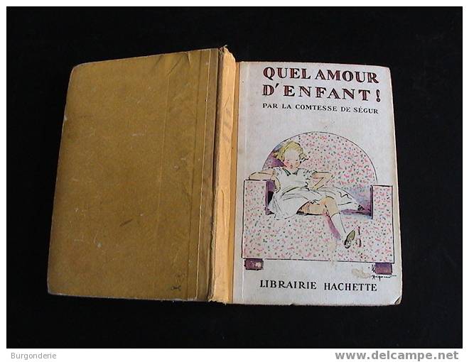 COMTESSE DE SEGUR / QUEL AMOUR D´ENFANT! / Illustré PECOUD / HACHETTE/ 1937 - Hachette