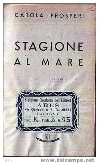 STAGIONE AL MARE - Anno 1944 - Old Books