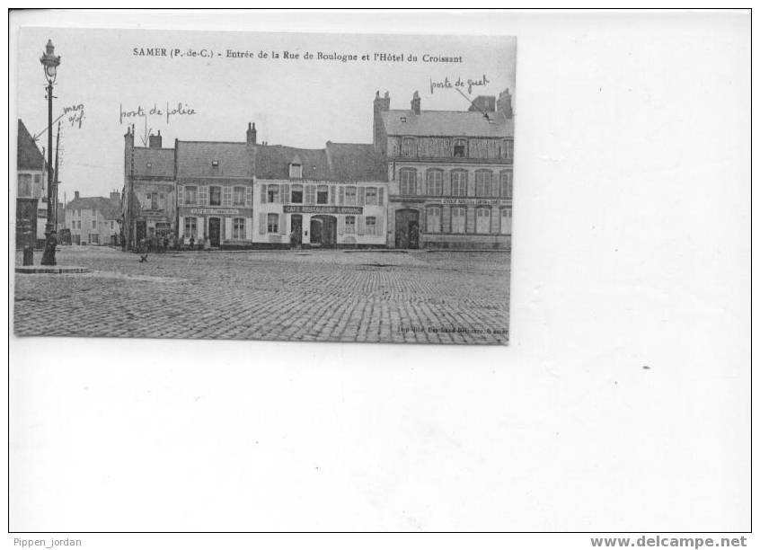 62 SAMER **- Entrée De La Rue De Boulogne Et Hotel Du Croissant **Belle CPA** - Samer