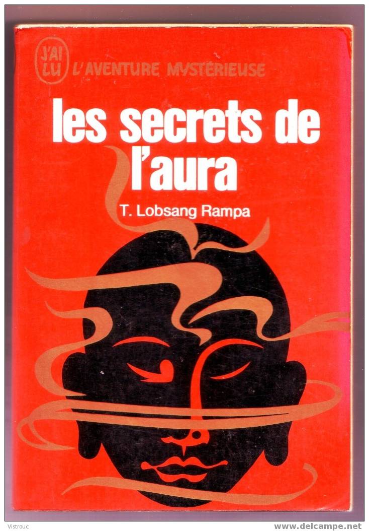 Les Secrets De L'Aura - Collection J'AI LU N°A256 - L'aventure  Myst. - T. Lobsang Rampa - Fantastic