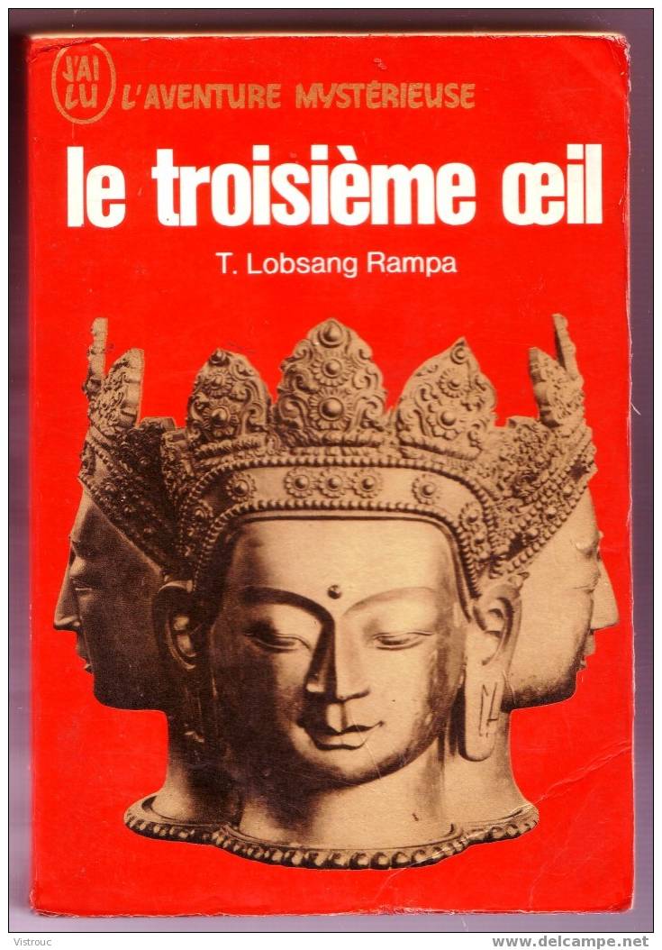 Le 3 Ième Oeil - Collection J'AI LU N°A 11 - L'aventure  Myst. - T. Lobsang Rampa - Fantastique