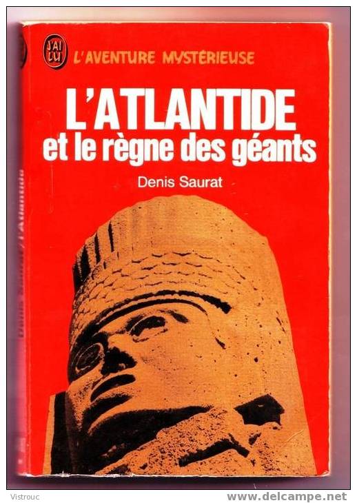 L'ATLANTIDE Et Le Règne Des Géants - Collection J'AI LU N°A187 - L'aventure  Myst. - Denis SAURAT - Fantásticos