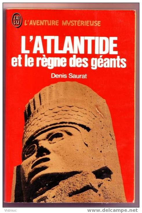 L'ATLANTIDE Et Le Règne Des Géants - Collection J'AI LU N°A187 - L'aventure  Myst. - Denis SAURAT - Fantásticos