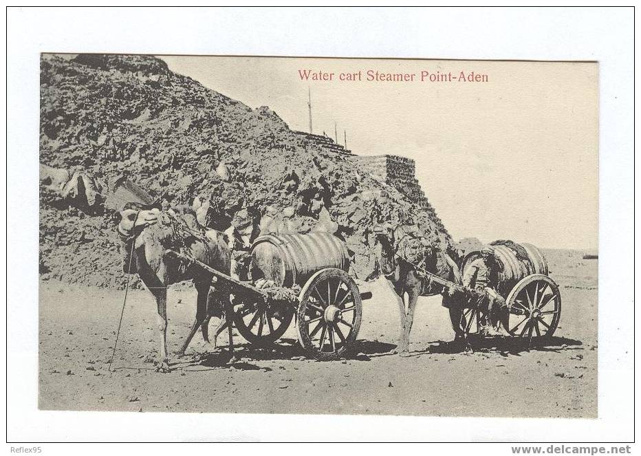 ADEN - Water Cart Steamer Point ( CHAMEAU - CAMEL ) - Yemen