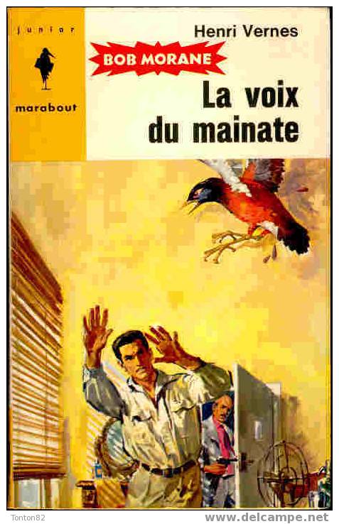 Bob Morane  234 - La Voix Du Mainate - Henri Vernes - Marabout Junior