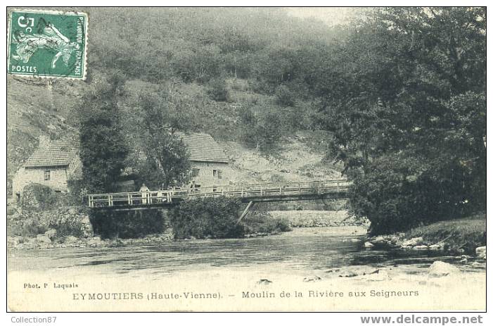 87 - HAUTE VIENNE - EYMOUTIERS -  MOULIN De La RIVIERE Au SEIGNEUR - PECHEUR - COIN REPUTE Pour La PECHE à La TRUITE - Eymoutiers