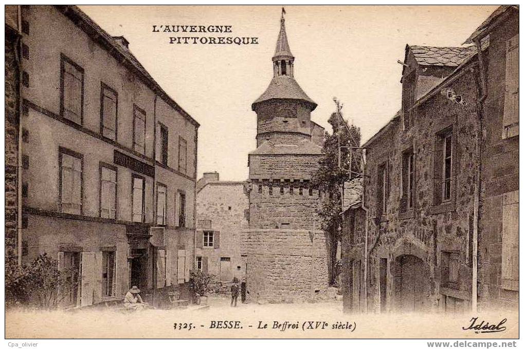 63 BESSE Beffroi, XVIème, Animée, Ed Ideal 3325, Auvergne Pittoresque, 192? - Besse Et Saint Anastaise