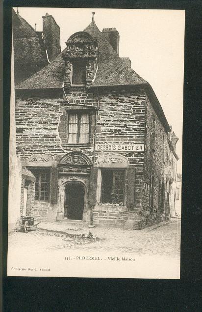 Ploermel - Vieille Maison (Desbois Sabotier, Brouette) (précurseur) - Ploërmel