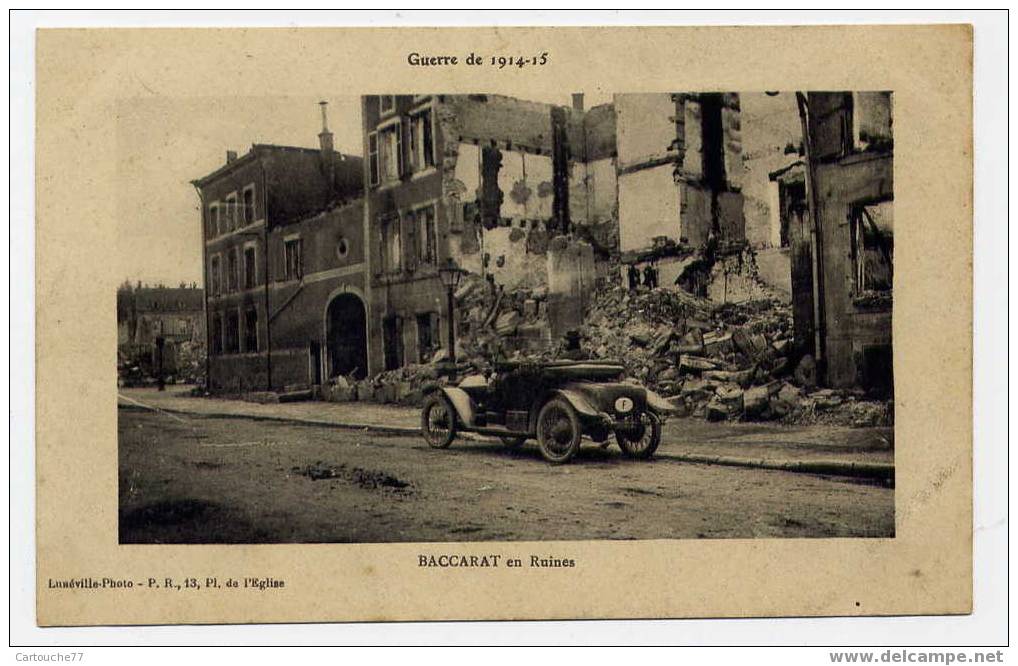 J6 - BACCARAT En Ruines - Jolie Carte De 1915 Avec Une BELLE AUTOMOBILE - Baccarat