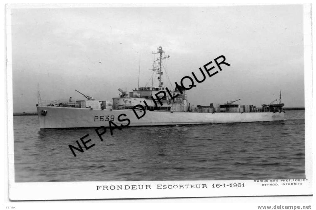 2473 Escorteur  P639 "FRONDEUR" (1961) - Marine Nationale - Photo Marius Bar - Guerre