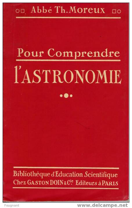 Pour Comprendre L´Astronomie.Abbé Th.Moreux. - Astronomie