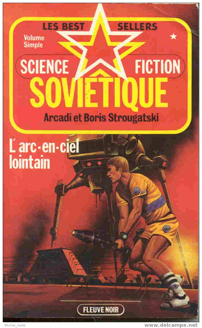 Fleuve Noir Science-Fiction Soviétique 3 - Arcadi Et Boris Strougatski - L'arc-en-ciel Lointain - 1982 - BE - Fleuve Noir